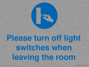 Please turn off light switches when leaving the room